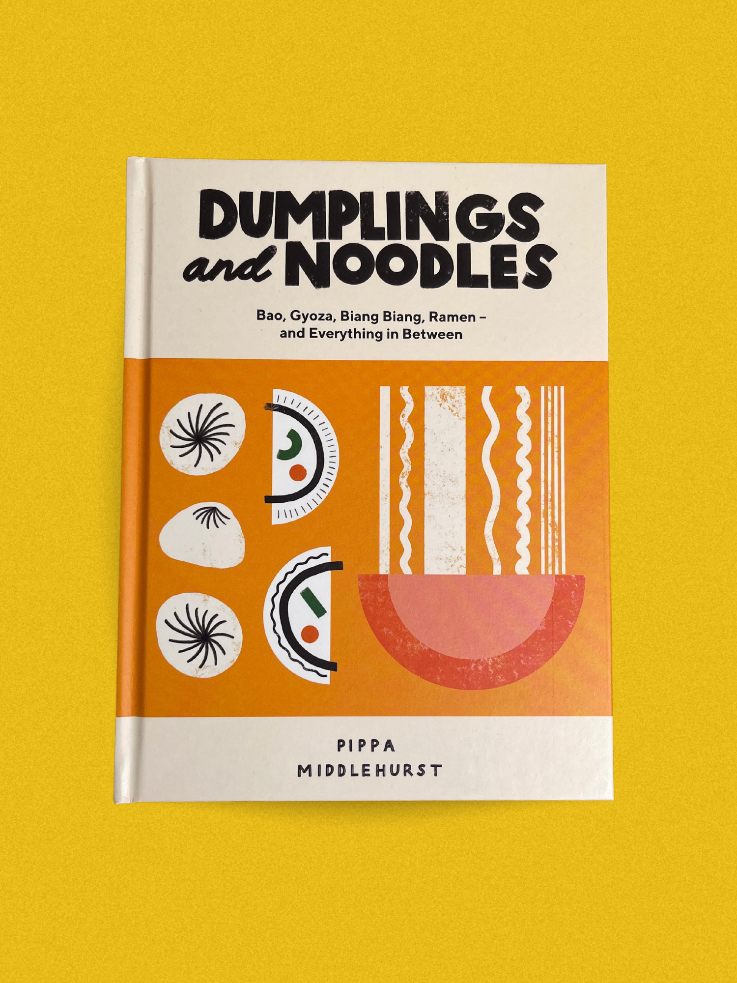 Dumplings + Noodles by Pippa Middlehurst