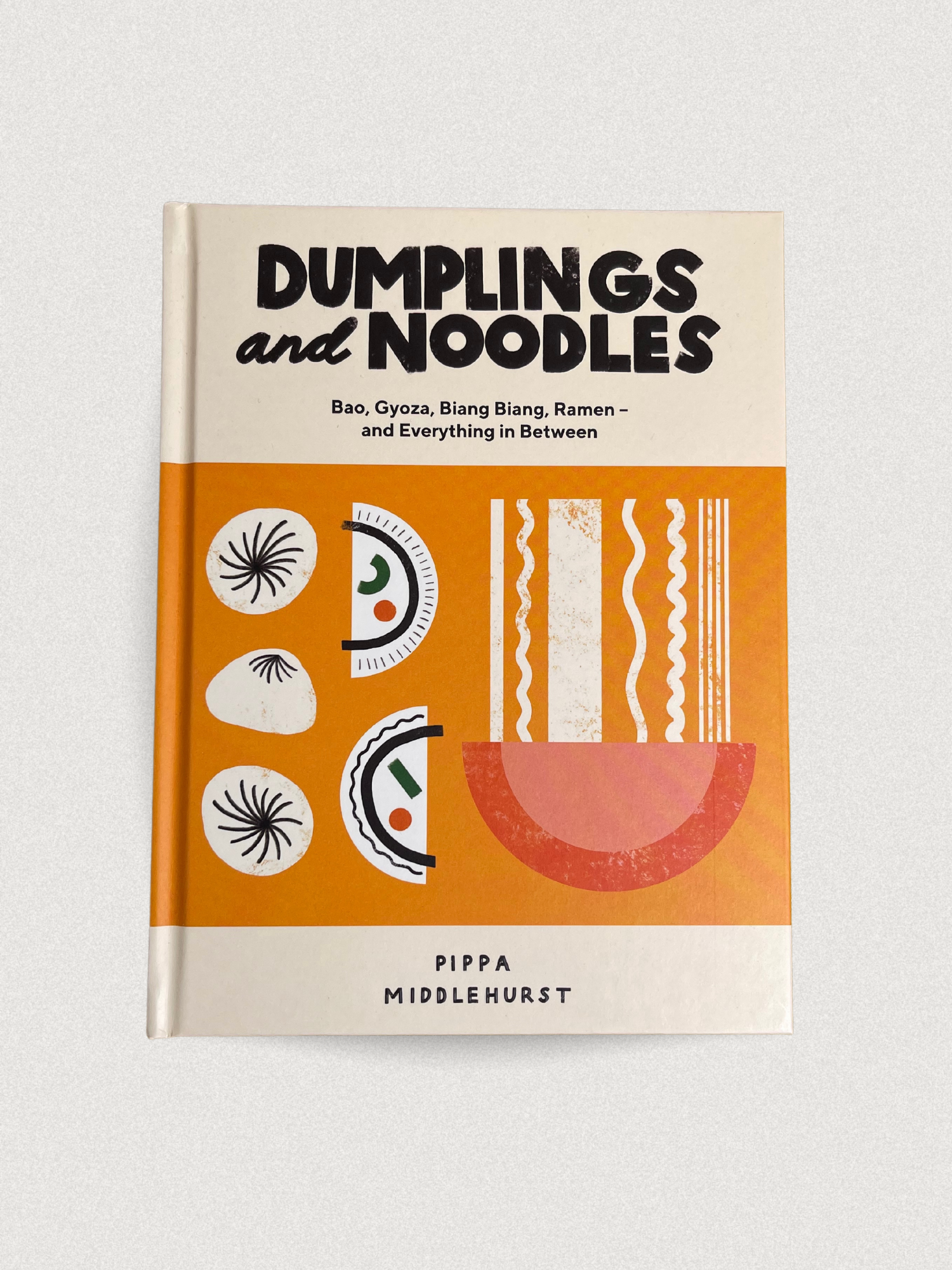 Dumplings + Noodles by Pippa Middlehurst