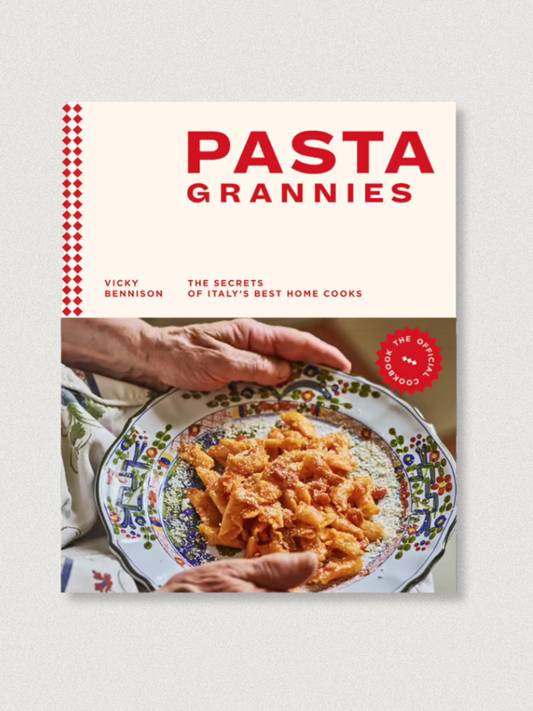 Pasta Grannies: The Official Cookbook
